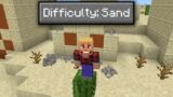 Minecraft, But I Can't Touch Sand