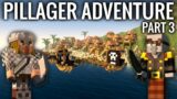 Minecraft – PILLAGER ADVENTURE | Part 3