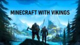 Minecraft with Vikings | Valheim