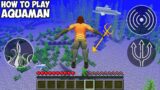 HOW TO PLAY AQUAMAN in MINECRAFT! UNDERWATER REALISTIC SUPERHEROES GAMEPLAY Animation!