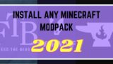 How To Download & Install ANY Minecraft Modpack 2021