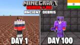 I Survived 100 Days in an Ancient Debris Only World in Minecraft Hardcore (HINDI)