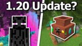 What Is The Minecraft 1.20 Update Going To Be?