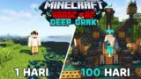 100 Hari di Minecraft Hardcore Tapi Deep Dark Only!