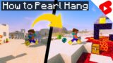 How to Pearl Hang in Minecraft