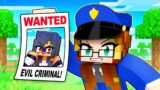 Minecraft But I'm A WANTED CRIMINAL!