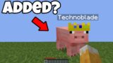 I'm getting Technoblade added to minecraft…