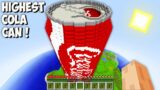 This is THE TALLEST COLA CAN in Minecraft! I found THE HIGHEST GIANT COLA BOTTLE!