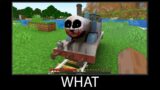 Minecraft wait what meme part 202 realistic minecraft scary Thomas the train