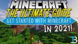 The Ultimate Minecraft Starter Guide for 2021