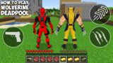 HOW TO PLAY DEADPOOL vs WOLVERINE MINECRAFT! REALISTIC SUPERHEROES GAMEPLAY Animation!