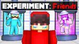 Who EXPERIMENTED on my FRIENDS in Minecraft!?