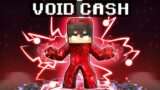 Becoming VOID CASH In Minecraft!