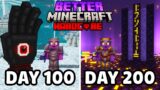 I Survived 200 Days in Better Minecraft Hardcore!