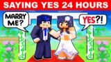 Saying YES for 24 HOURS in Minecraft!