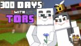300 Days – [Minecraft with Tors]