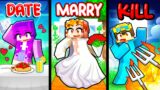 Minecraft But DATE MARRY KILL!