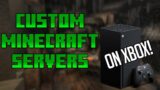 Connect to CUSTOM SERVERS on MINECRAFT XBOX! (Working 2023 How to Tutorial)