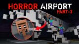 HORROR AIRPORT Part-3 Minecraft Scary Story in Hindi