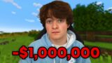 How I Lost $1,000,000 On A Minecraft Server…