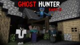 PARANORMAL GHOST HUNTER Part-3 Minecraft Horror Story in Hindi