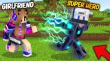 Speedrunner VS Hunter With My Girlfriends But, I Became a SUPER HERO in Minecraft…
