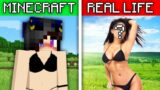 GIRL TURNED INTO REAL LIFE in Minecraft !  REALISTIC MINECRAFT !