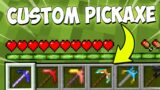 Minecraft but There are CUSTOM PICKAXE…