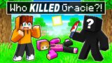 Who KILLED GRACIE in Minecraft?!
