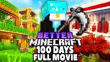 I Survived 100 Days in BETTER Minecraft Hardcore! [FULL MOVIE]