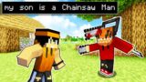 My Son is a CHAINSAW MAN in Minecraft PE