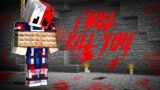 There Is A Psycho Killer In My Minecraft !!