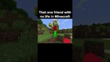 This is Why I Hate Minecraft Players