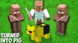 Why did THAT EVIL SCIENTIST VILLAGER TURN ME INTO PIG in Minecraft ? HOW TO SURVIVE AS A PIG ?