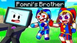 I Met Pomni’s Brother in Minecraft!
