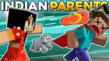 Types of Indian Parents in Minecraft…