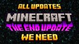 All Updates We NEED In Minecraft The End Update