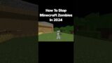 How To Stop Minecraft Zombies In 2024 #minecraft #minecraftmemes