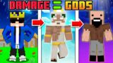 Minecraft But, If I Take Damage I Converte Into God!