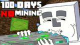 100 Days – [MINECRAFT NO MINING]