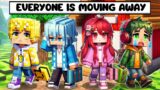 EVERYONE IS MOVING AWAY In MINECRAFT?!?