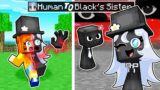 From HUMAN to BLACK's SISTER in MINECRAFT!