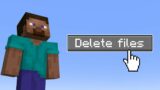 What if you delete Minecraft while playing it?